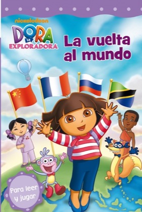 Descargar LA VUELTA AL MUNDO (DORA LA EXPLORADORA PRIMERAS LECTURAS NUM  7)