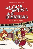 Descargar LA LOCA HISTORIA DE LA HUMANIDAD 2  LA ANTIGUA ROMA