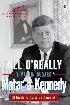 Descargar MATAR A KENNEDY  EL FIN DE LA CORTE DE CAMELOT