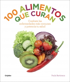 Descargar 100 ALIMENTOS QUE CURAN  COMBATE LAS ENFERMEDADES MAS COMUNES Y POTENCIA TU SALUD