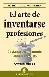 Descargar EL ARTE DE INVENTARSE PROFESIONES: DESTACAR EN UN MUNDO LABORAL EN CRISIS