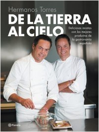 Descargar DE LA TIERRA AL CIELO  DELICIOSAS RECETAS CON LOS MEJORES PRODUCTOS DE LA GASTRONOMIA ESPAñOLA