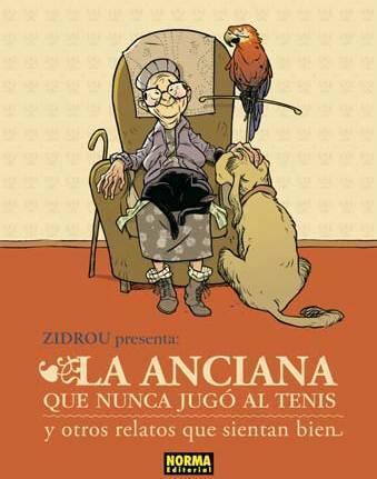 Descargar LA ANCIANA QUE NUNCA JUGO AL TENIS Y OTROS RELATOS QUE SIENTAN BIEN