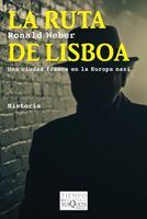 Descargar LA RUTA DE LISBOA  UNA CIUDAD FRANCA EN LA EUROPA NAZI