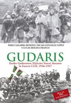 Descargar GUDARIS  EUZKO GUDAROSTEA (EJERCITO VASCO) EN LA GUERRA CIVIL  1936-1937