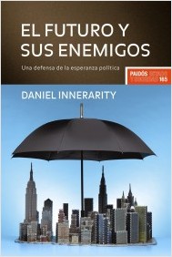 Descargar EL FUTURO Y SUS ENEMIGOS  UNA DEFENSA DE LA ESPERANZA POLITICA