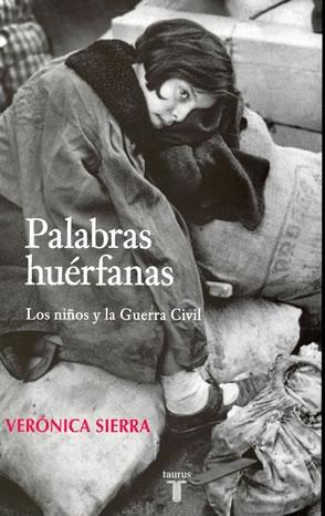 Descargar PALABRAS HUERFANAS  LOS NIñOS EXILIADOS EN LA GUERRA CIVIL