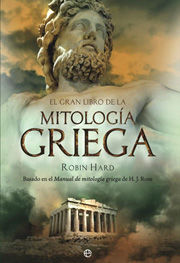 Descargar EL GRAN LIBRO DE LA MITOLOGIA GRIEGA  BASADO EN EL MANUAL DE MITOLOGIA GRIEGA DE H  J  ROSE