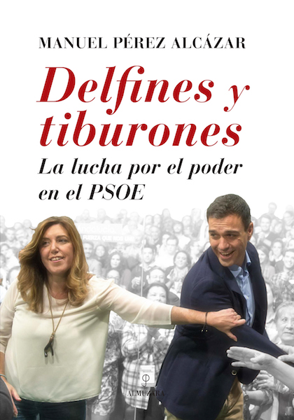 Descargar DELFINES Y TIBURONES  LA LUCHA POR EL PODER EN EL PSOE