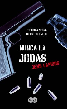 Descargar NUNCA LA JODAS  TRILOGIA NEGRA DE ESTOCOLMO II