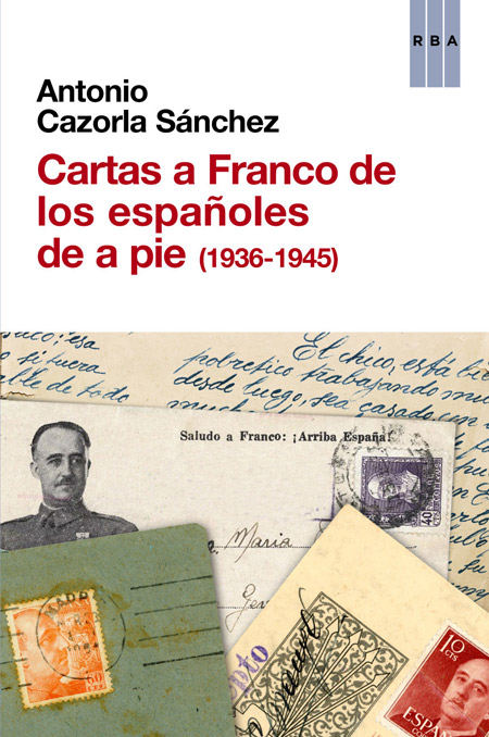 Descargar CARTAS A FRANCO DE LOS ESPAÑOLES DE A PIE (1936-1945)