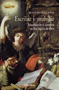 Descargar ESCRIBIR Y PROHIBIR  INQUISICION Y CENSURA EN LOS SIGLOS DE ORO