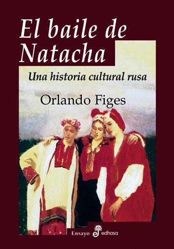 Descargar EL BAILE DE NATACHA  UNA HISTORIA CULTURAL RUSA