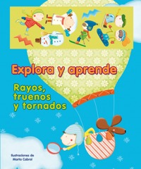 Descargar EXPLORA Y APRENDE  RAYOS  TRUENOS Y TORNADOS