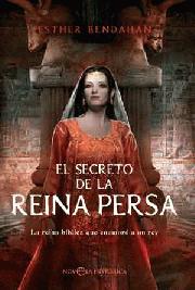 Descargar EL SECRETO DE LA REINA PERSA  LA REINA BIBLICA QUE ENAMORO A UN REY