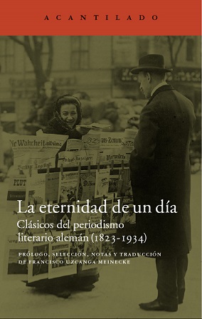 Descargar LA ETERNIDAD DE UN DIA  CLASICOS DEL PERIODISMO LITERARIO ALEMAN (1823-1934)