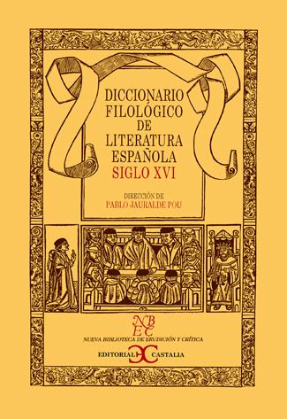 Descargar DICCIONARIO FILOLOGICO DE LITERATURA ESPAÑOLA  VOLUMEN I: SIGLO XVI