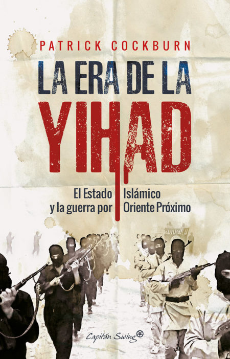 Descargar LA ERA DE LA YIHAD  EL ESTADO ISLAMICO Y LA GUERRA POR ORIENTE PROXIMO