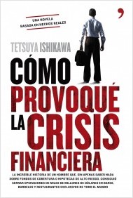 Descargar COMO PROVOQUE LA CRISIS FINANCIERA