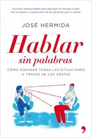 Descargar HABLAR SIN PALABRAS  COMO DOMINAR TODAS LAS SITUACIONES A TRAVES DE LOS GESTOS