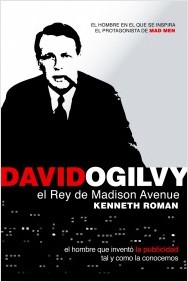 Descargar DAVID OGILVY  EL REY DE MADISON AVENUE  EL HOMBRE QUE INVENTO LA PUBLICIDAD TAL Y COMO LA CONOCEMOS