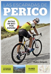 Descargar LAS ESCAPADAS DE PERICO  RUTAS EN BICI POR ESPAñA