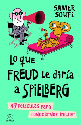 Descargar LO QUE FREUD LE DIRIA A SPIELBERG  47 PELICULAS PARA CONOCERNOS MEJOR