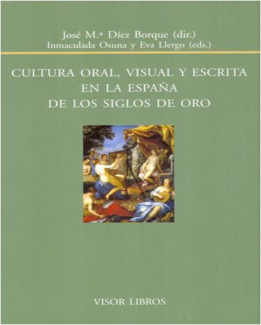 Descargar CULTURA ORAL  VISUAL Y ESCRITA EN LA ESPAÑA DE LOS SIGLOS DE ORO