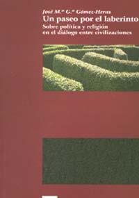 Descargar UN PASEO POR EL LABERINTO  SOBRE POLITICA Y RELIGION EN EL DIALOGO ENTRE CIVILIZACIONES