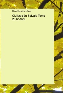 Descargar CIVILIZACION SALVAJE TOMO 2012 ABRIL