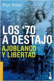 Descargar LOS 70 A DESTAJO  AJOBLANCO Y LIBERTAD