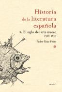 Descargar HISTORIA DE LA LITERATURA ESPAÑOLA  VOLUMEN 3: EL SIGLO DEL ARTE NUEVO (1598-1691)