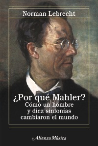 Descargar ¿POR QUE MAHLER? COMO UN HOMBRE Y DIEZ SINFONIAS CAMBIARON EL MUNDO