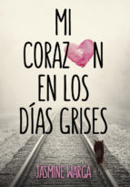 Descargar MI CORAZON EN LOS DIAS GRISES