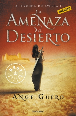 Descargar LA AMENAZA DEL DESIERTO  LA LEYENDA DE AYESHA II