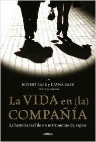 Descargar LA VIDA EN (LA) COMPAÑIA  LA HISTORIA REAL DE UN MATRIMONIO DE ESPIAS