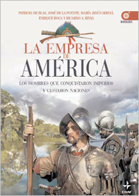 Descargar LA EMPRESA DE AMERICA  LOS HOMBRES QUE CONQUISTARON IMPERIOS Y GESTARON NACIONES