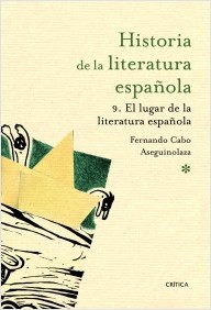 Descargar HISTORIA DE LA LITERATURA ESPAÑOLA  9  EL LUGAR DE LA LITERATURA ESPAñOLA