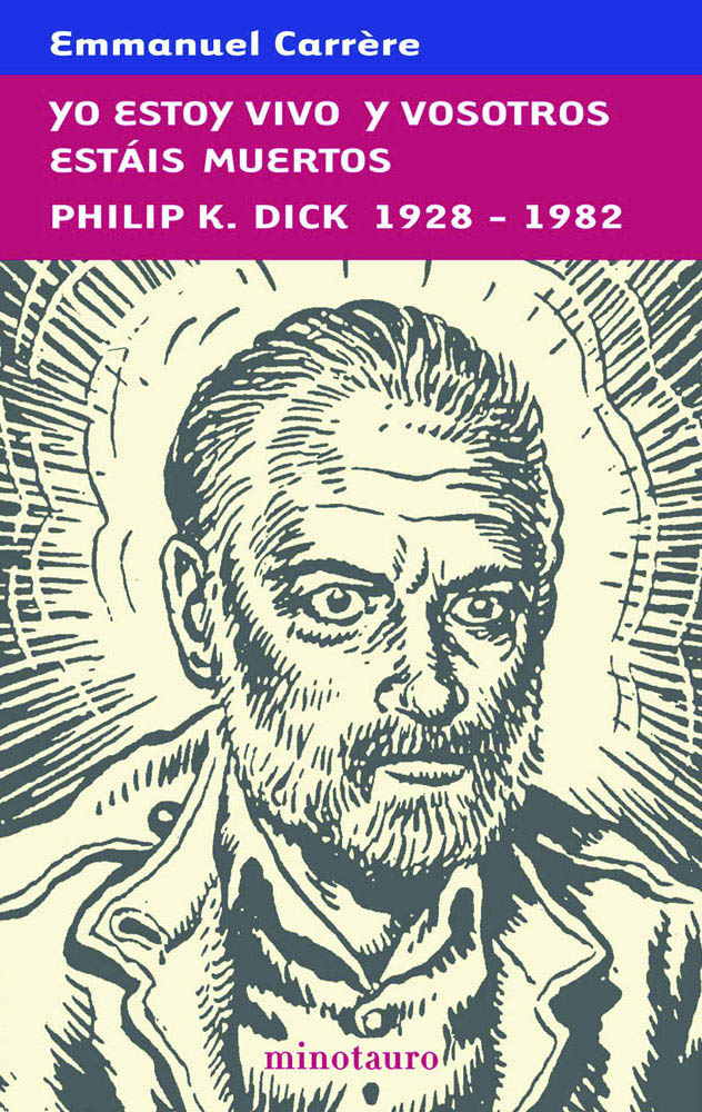 Descargar YO ESTOY VIVO Y VOSOTROS ESTAIS MUERTOS  PHILIP K  DICK 1928-1982