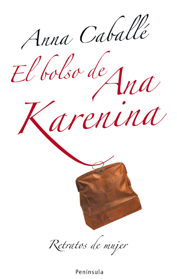 Descargar EL BOLSO DE ANA KARENINA  RETRATOS DE MUJER