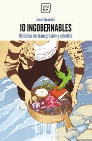 Descargar 10 INGOBERNABLES