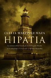 Descargar HIPATIA  LA ESTREMECEDORA HISTORIA DE LA ULTIMA GRAN FILOSOFA DE LA ANTIGUEDAD Y LA FASCINANTE CIUDAD DE ALEJANDRIA