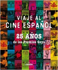 Descargar VIAJE AL CINE ESPAÑOL  25 AñOS DE LOS PREMIOS GOYA