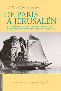 Descargar DE PARIS A JERUSALEN  Y DE JERUSALEN A PARIS YENDO POR GRECIA Y VOLVIENDO POR EGIPTO  BERBERIA Y ESPAñA