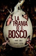 Descargar LA TRAMA DE EL BOSCO