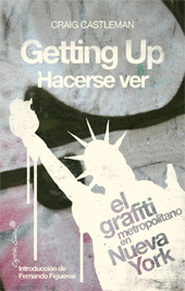 Descargar GETTING UP: HACERSE VER  EL GRAFFITI METROPOLITANO EN NUEVA YORK