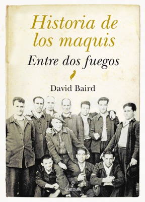 Descargar HISTORIA DE LOS MAQUIS  ENTRE DOS FUEGOS