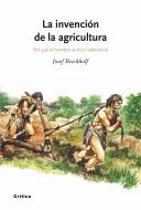 Descargar LA INVENCION DE LA AGRICULTURA  POR QUE EL HOMBRE SE HIZO SEDENTARIO