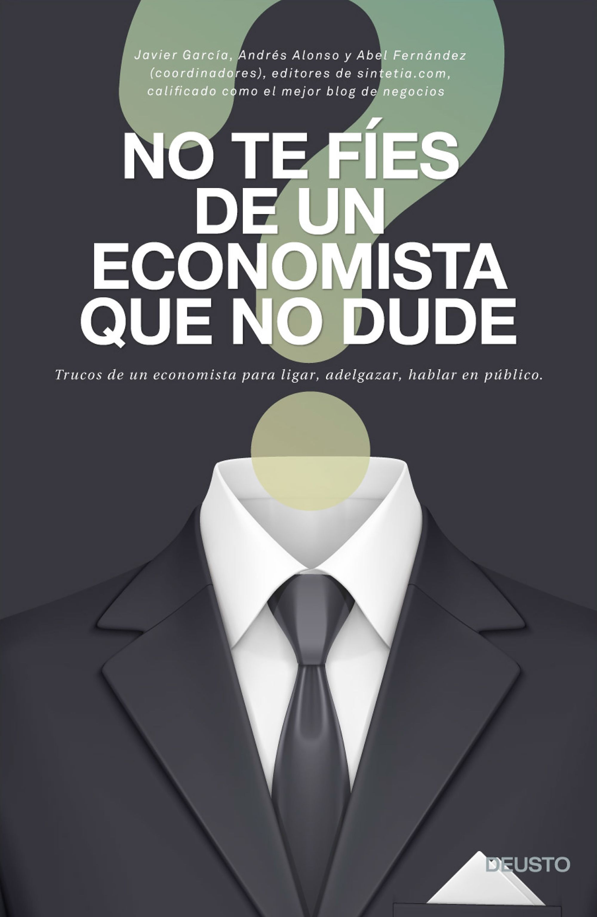 Descargar NUNCA TE FIES DE UN ECONOMISTA QUE NO DUDE