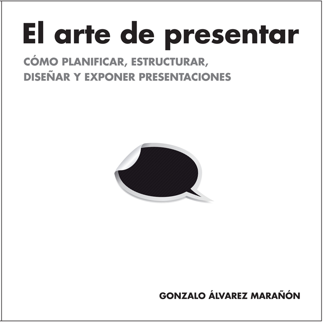 Descargar EL ARTE DE PRESENTAR  COMO PLANIFICAR  ESTRUCTURAR  DISEñAR Y EXPONER PRESENTACIONES